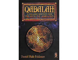 QABALAH –  O LEGADO MÍSTICO DOS FILHOS DE ABRAÃO