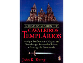 LOCAIS SAGRADOS DOS CAVALEIROS TEMPLÁRIOS